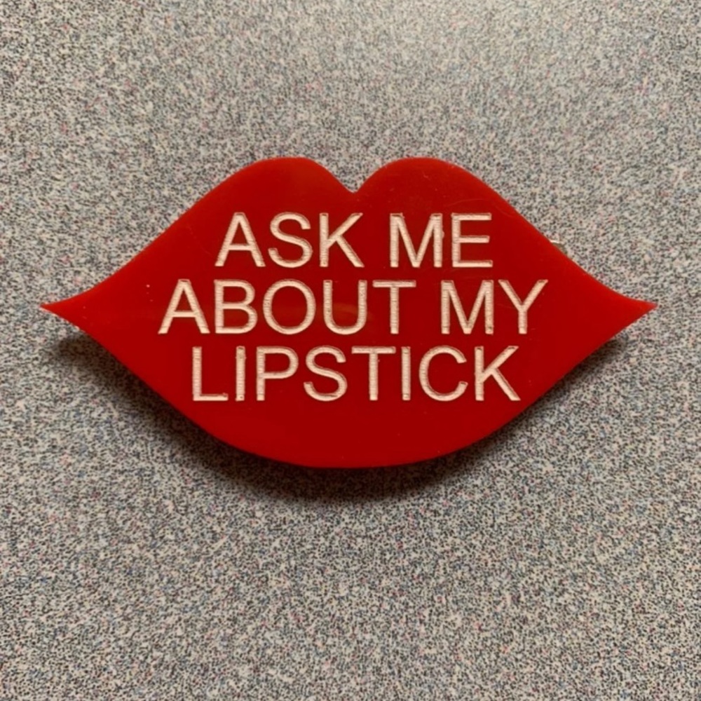 Ask Me About My Lipstick Magnet